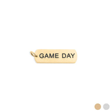 Load image into Gallery viewer, 18K Gold PVD Stainless Steel Game Day Script Charm : Gold